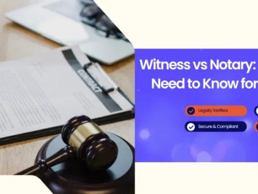 Witness vs Notary: Key Differences You Need to Know for Legal Documents