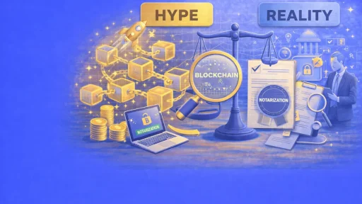 Blockchain and Notarization: Hype vs. Reality