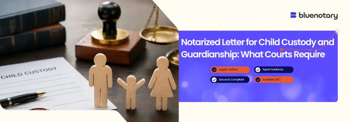 notarized letter child custody signing process
