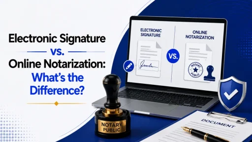 Electronic Signature vs. Online Notarization