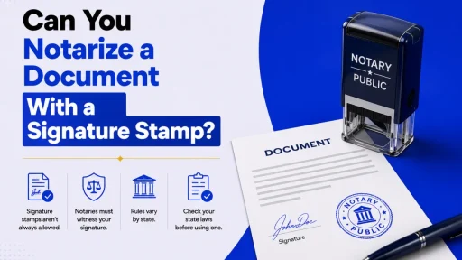 Can You Notarize a Document With a Signature Stamp?
