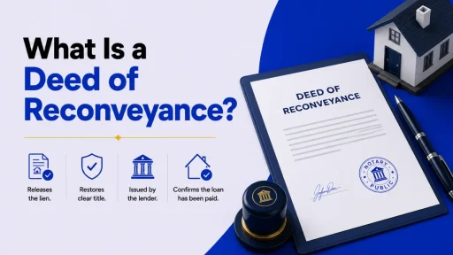 What Is a Deed of Reconveyance? (After Mortgage Payoff)